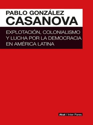 cover image of Explotación, colonialismo y lucha por la democracia en América Latina